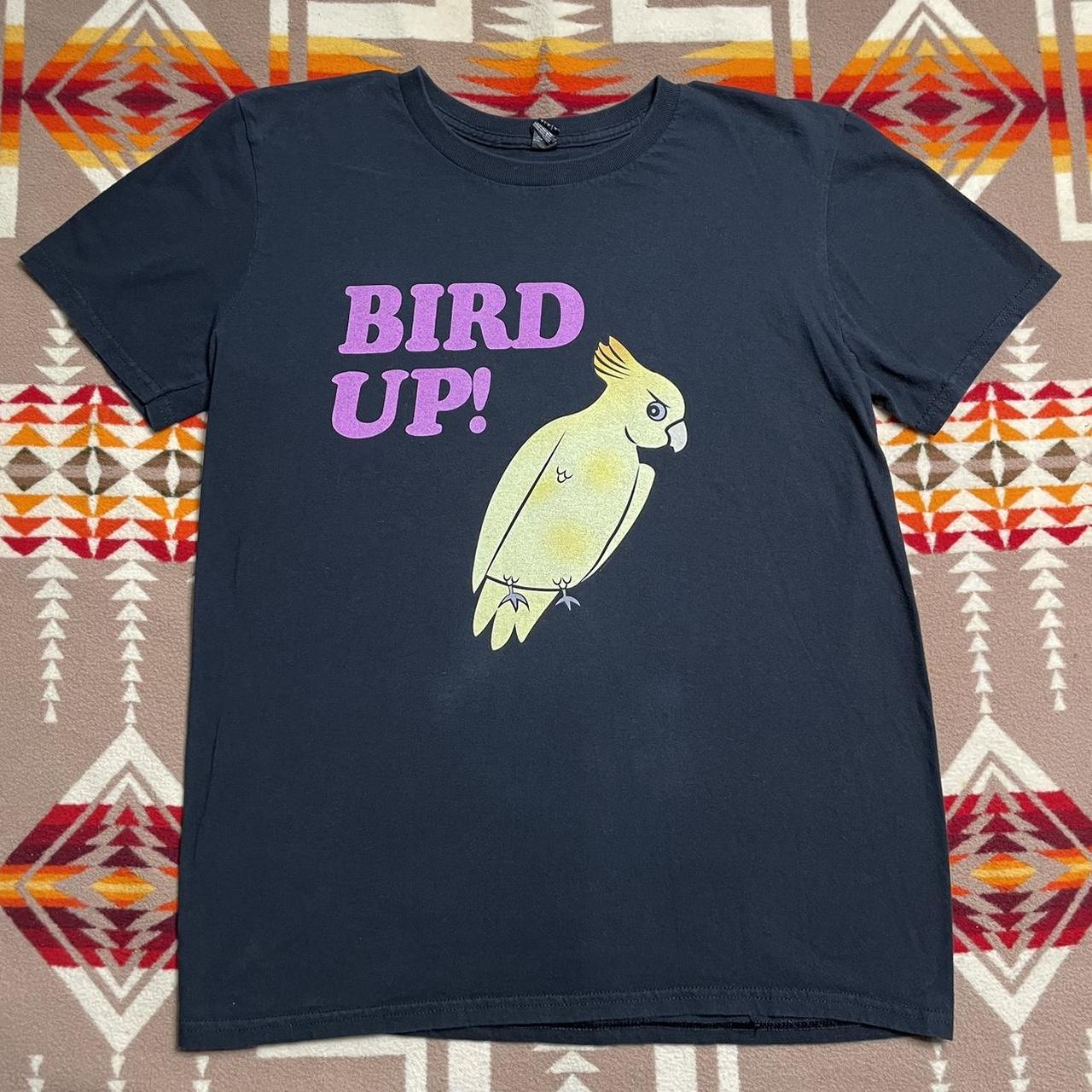 Bird up t store shirt