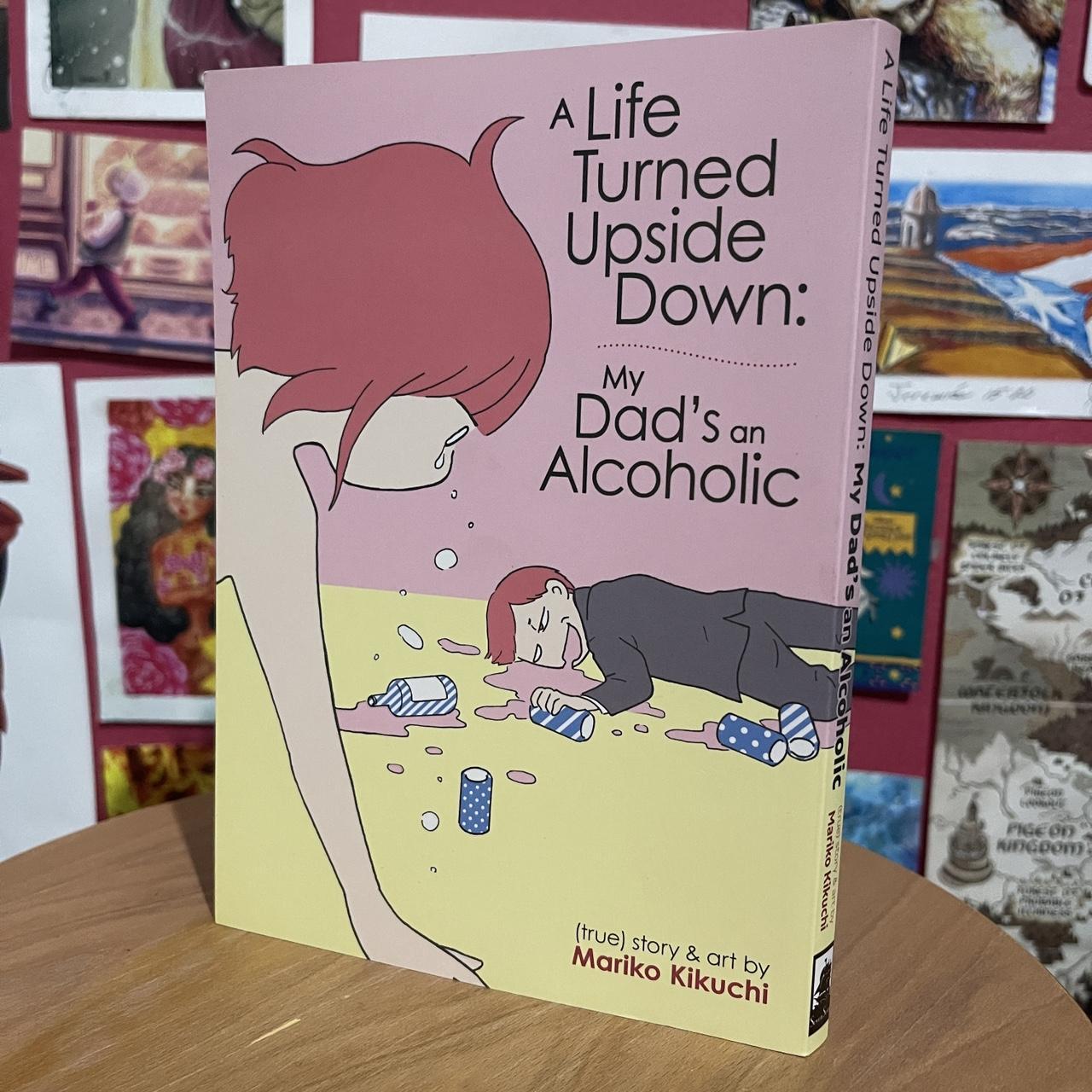 A life turned upside down: my dad’s an alcoholic by... - Depop - A Life Turned Upside Down My Dad's An Alcoholic
