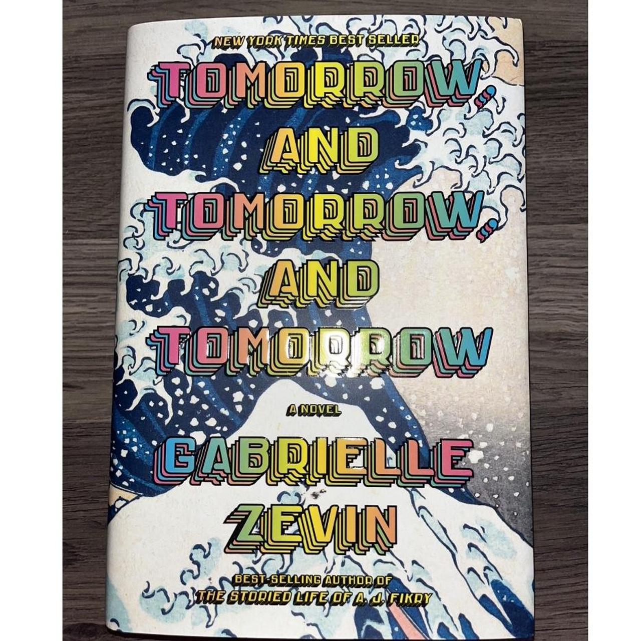 Tomorrow, and Tomorrow, and Tomorrow by Gabrielle Zevin, Hardcover