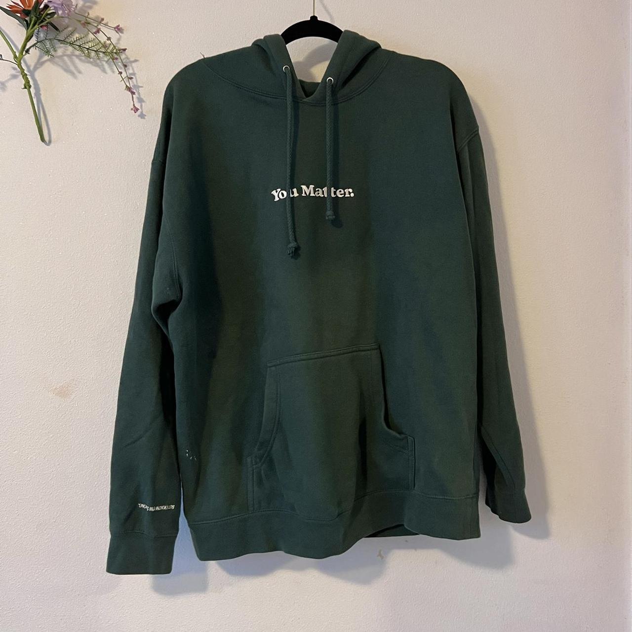 Forrest green you matter hoodie Forgot to take a... - Depop