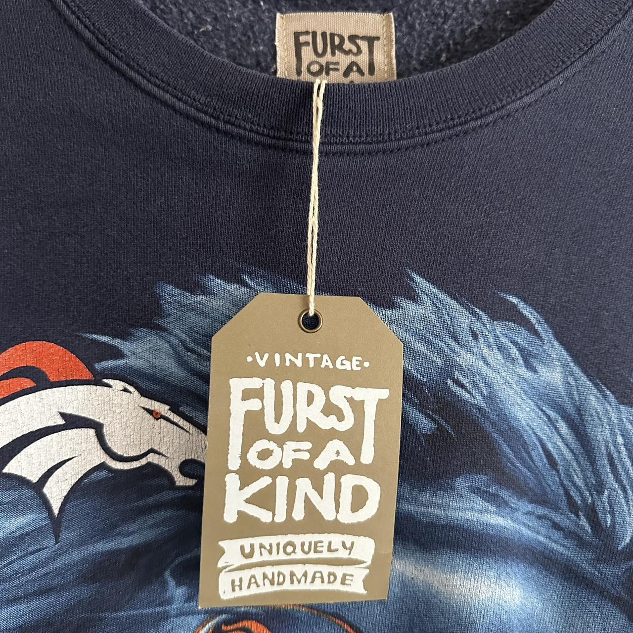 FURST of A KIND Sweatshirt high quality … Broncos!!!