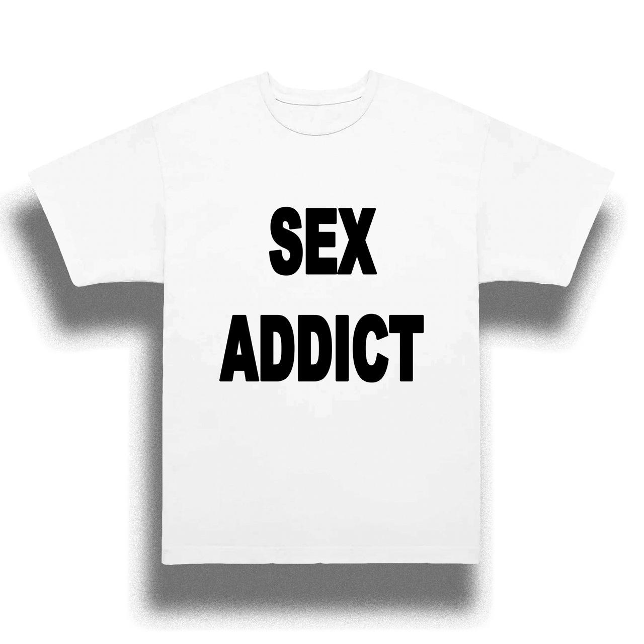 SEX ADDICT TEE 𝐒𝐈𝐙𝐄𝐒 : 𝐒, 𝐌, 𝐋, 𝐗𝐋 ╰┈➤ 𝐔𝐍𝐈𝐒𝐄𝐗... - Depop