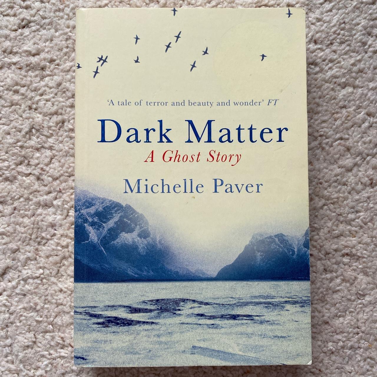 Dark Matter A Ghost Story book By Michelle Paver... Depop