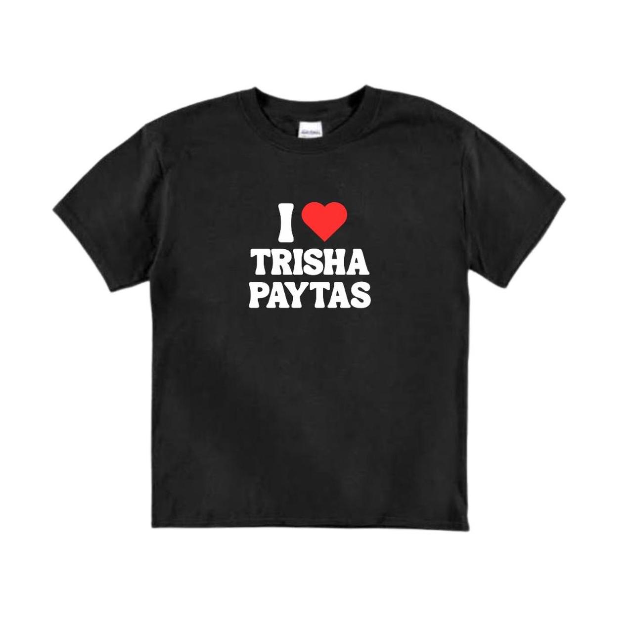 Handmade “I ❤️ Trisha Paytas” baby doll shirt. Black...