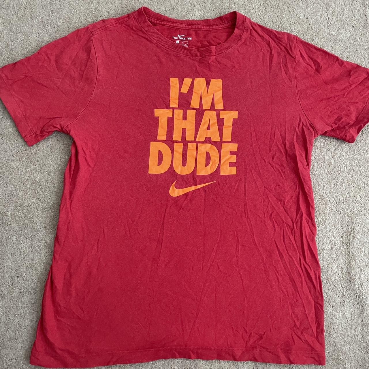 Nike im that dude t shirt hotsell