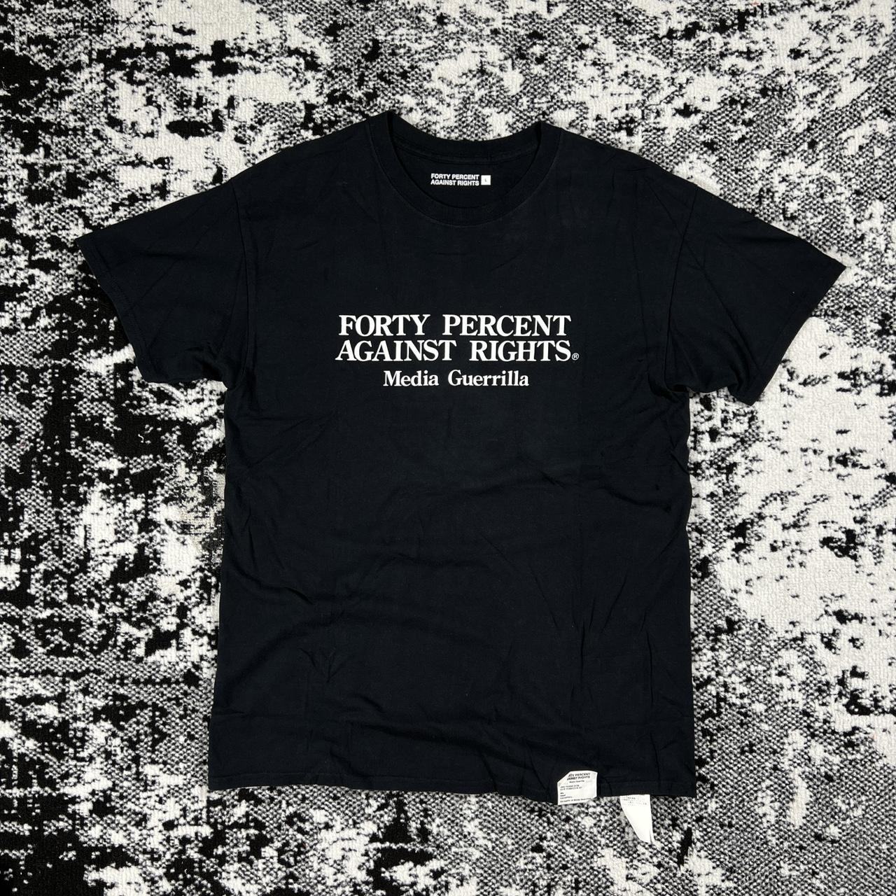 FORTY PERCENT AGAINST RIGHTS NO WAY TEE, COLOR :...