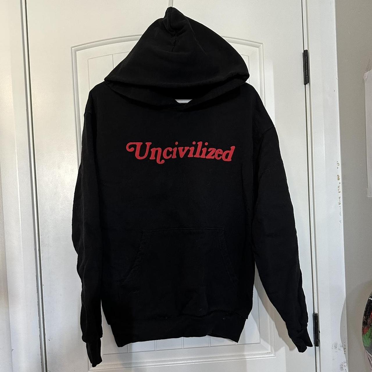 Uncivilized hoodie best sale