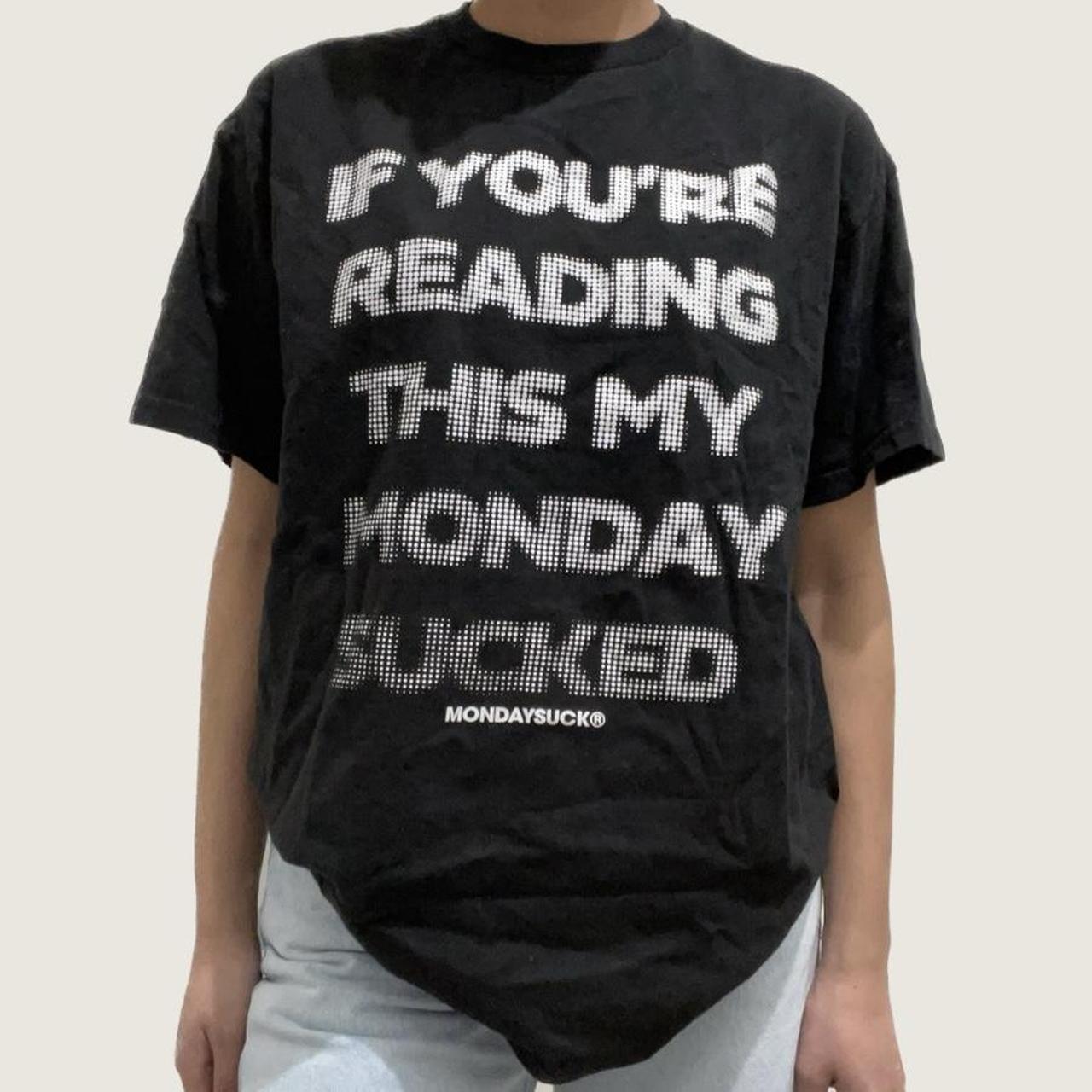 BLACK MONDAY SUCK GRAPHIC TEE | MONDAYSUCK (tagged... - Depop