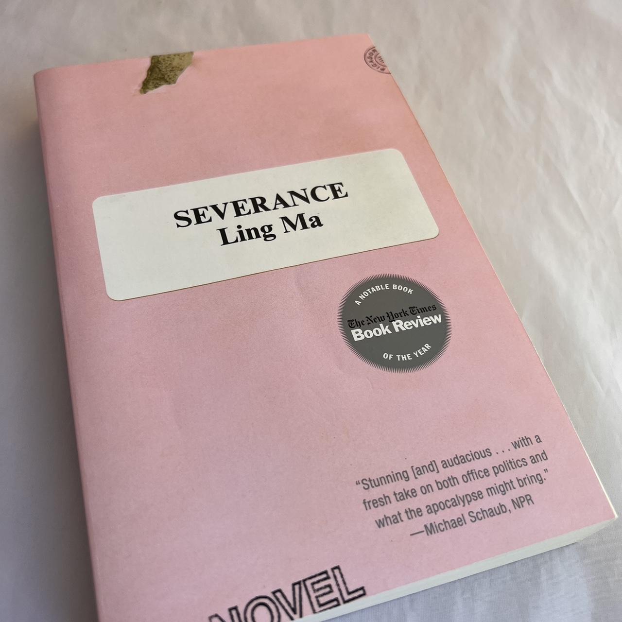 Severance by Ling Ma, Paperback