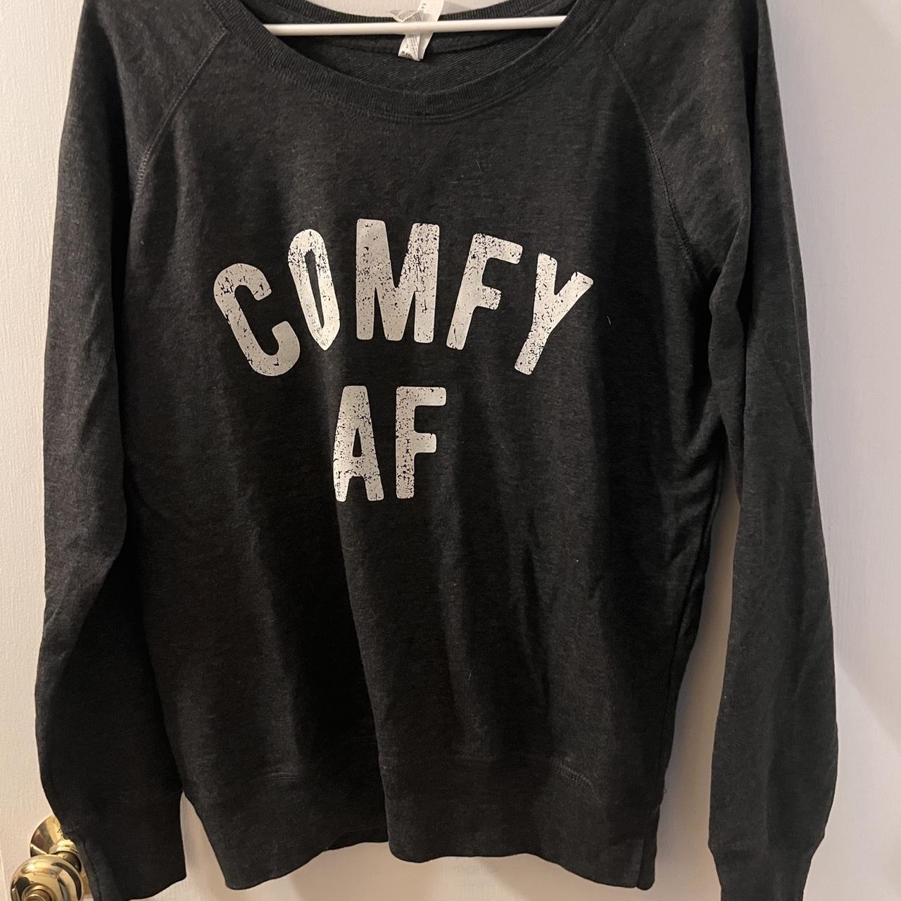 Comfy best sale af sweatshirt