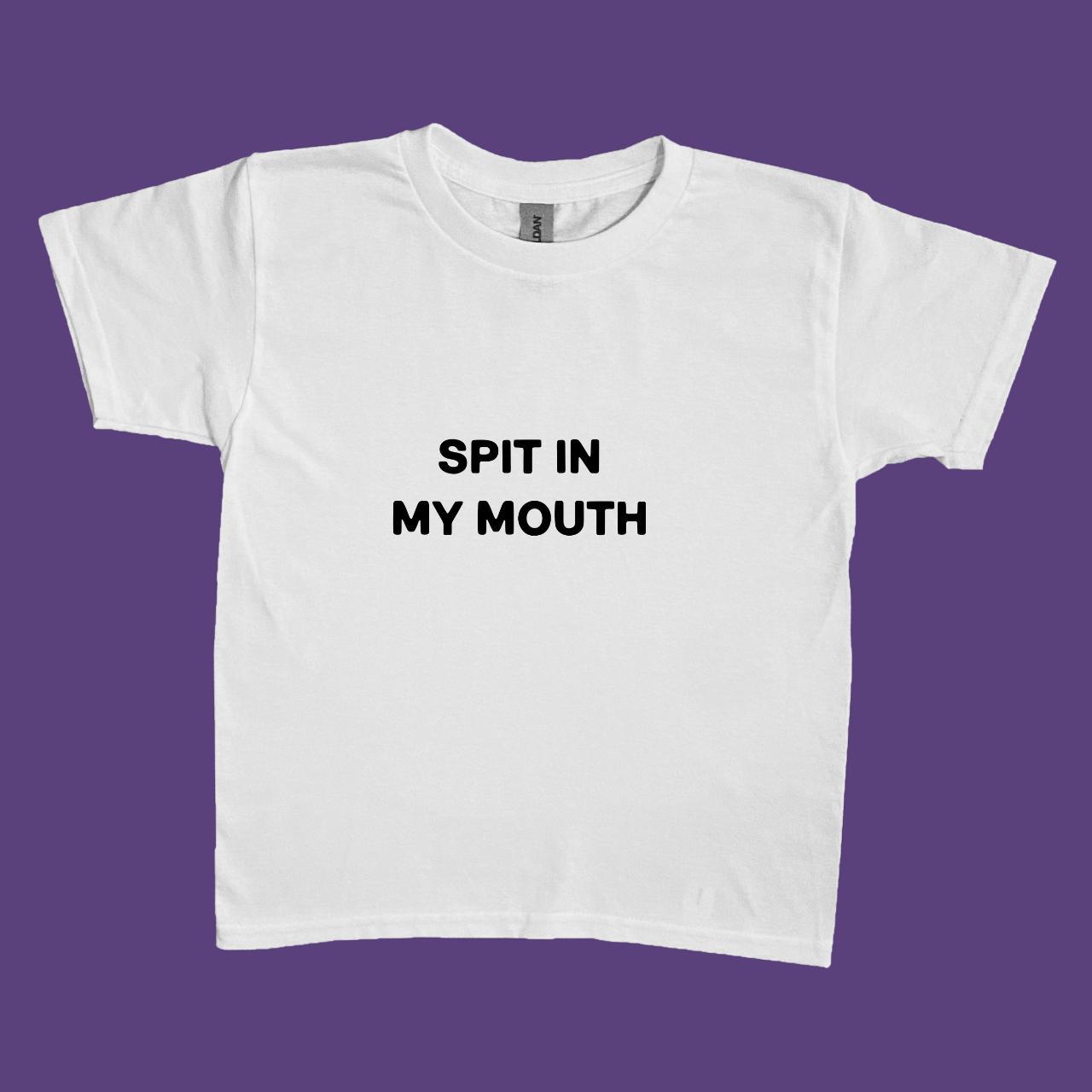 FREE SHIPPING SPIT IN MY MOUTH handmade custom t... Depop