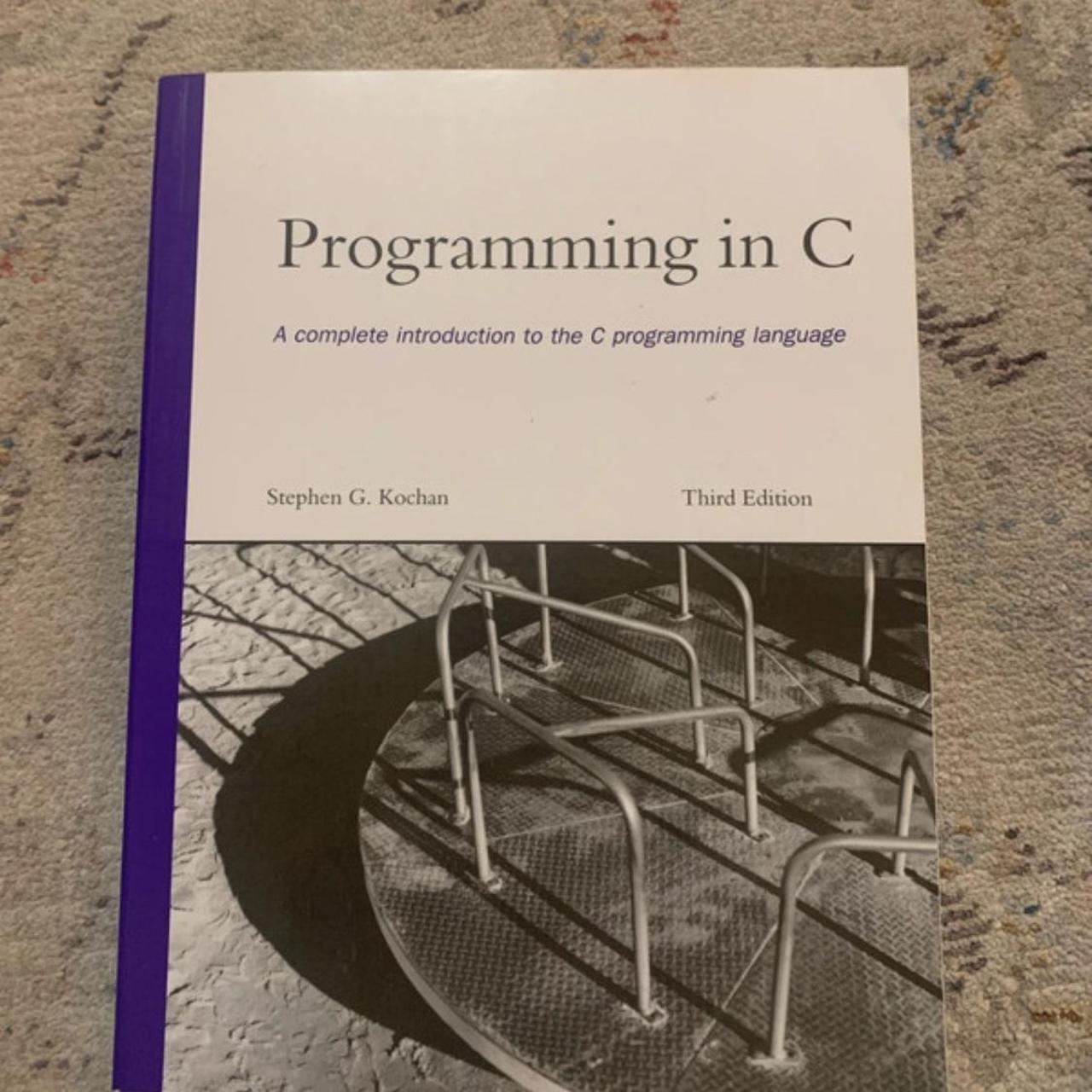 Third Edition Programming in C book by Stephen G.... - Depop