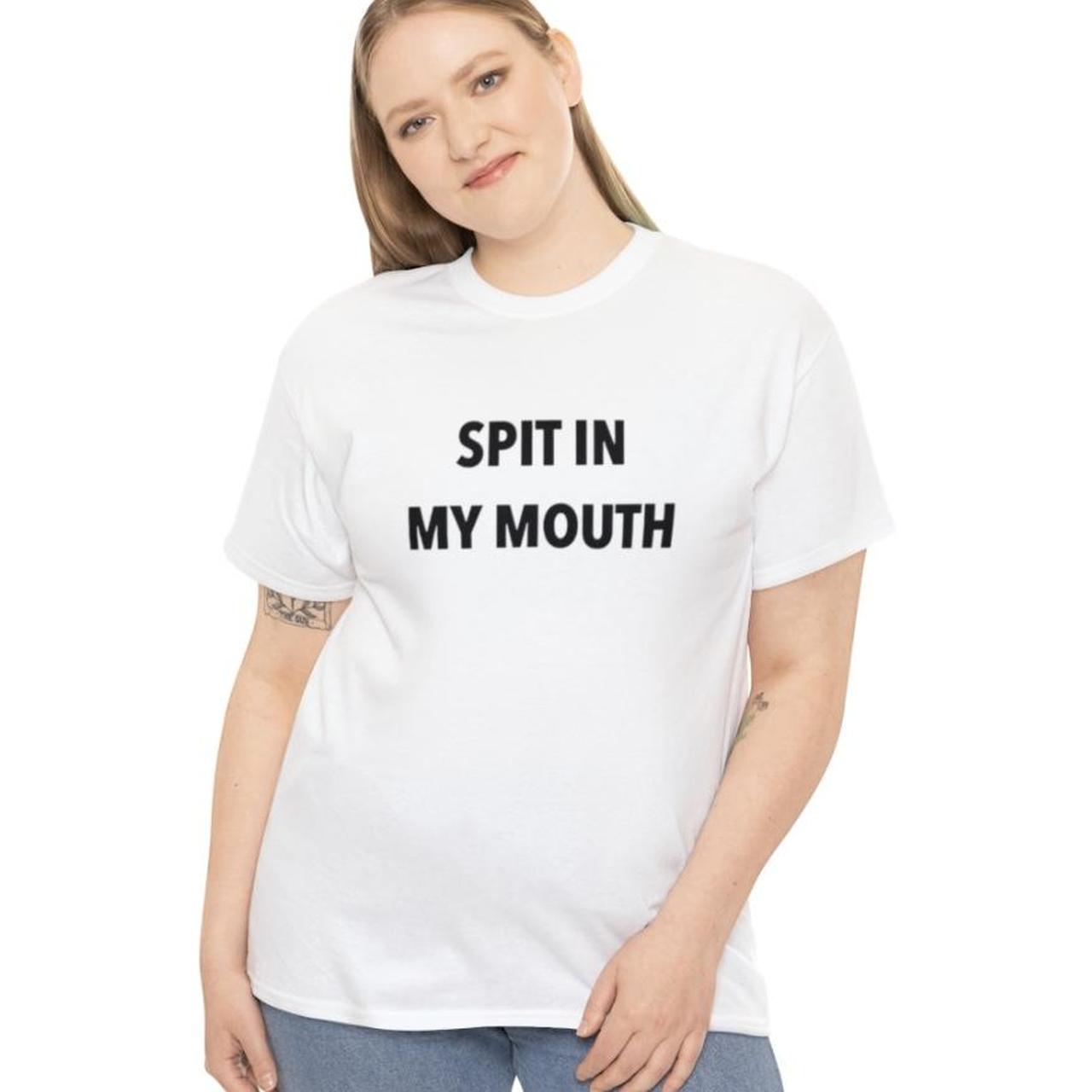 Spit in my mouth t shirt 🧚‍♀️🧚‍♀️ So cute!!🥰 Available in... - Depop