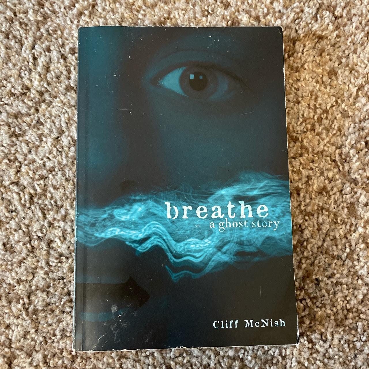 Breathe, a ghost story (cliff McNish) #books #ghost... - Depop