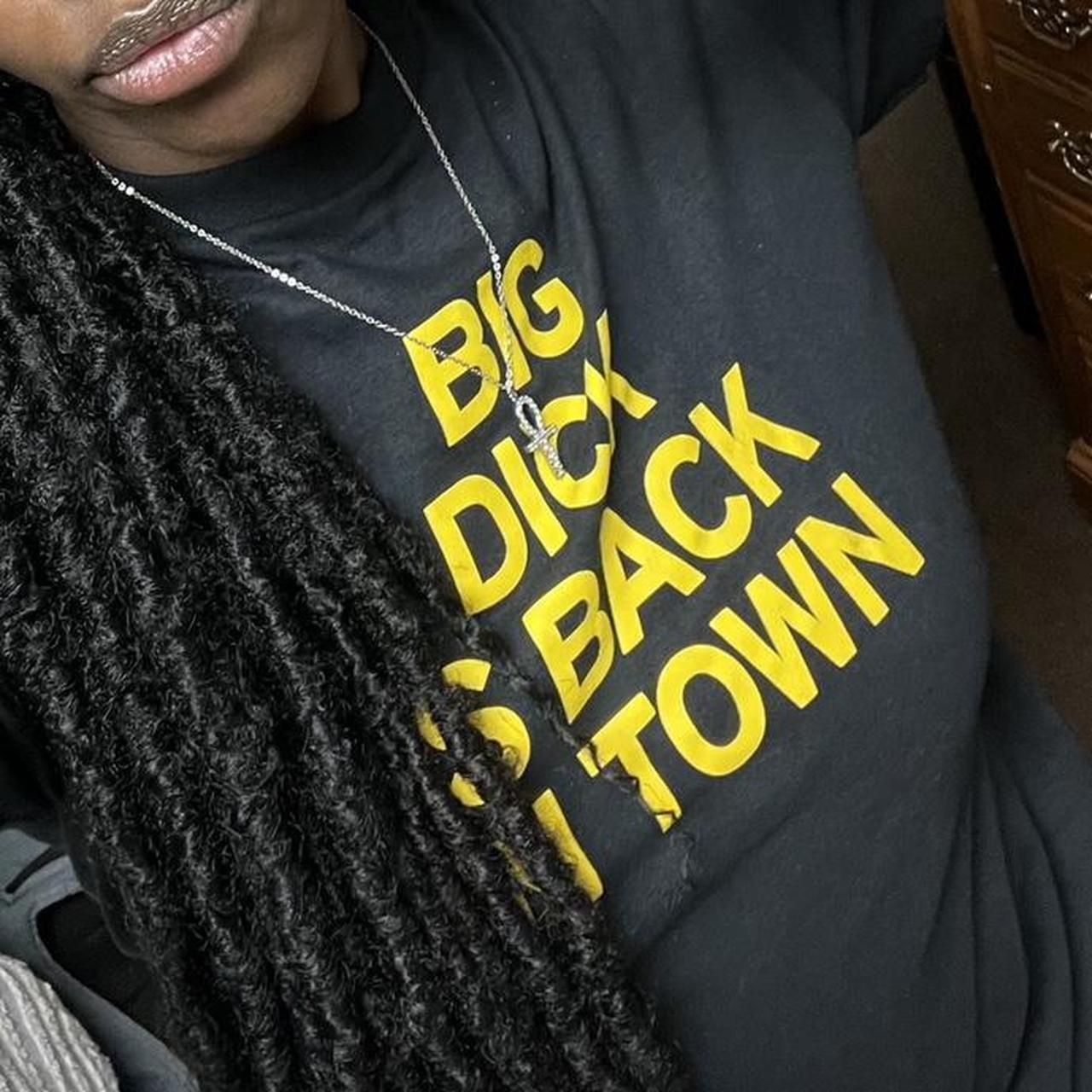 big dick is back in town shirt :) size small, idk... - Depop