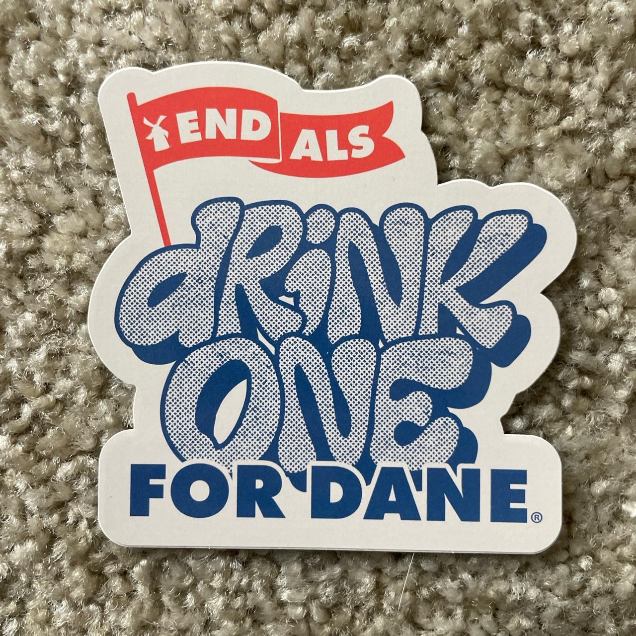 Drink one for dane dutch bros popular sticker