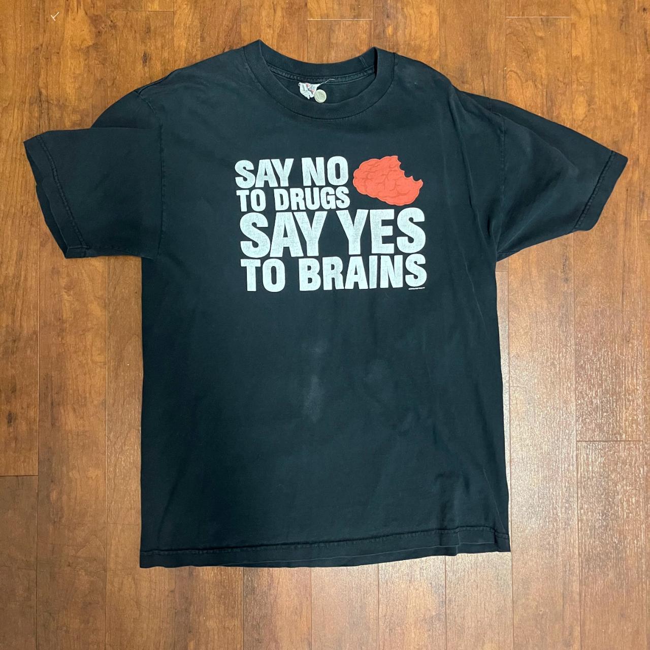 Say No To Drugs Say Yes To Brains Vintage Graphic Depop 1096