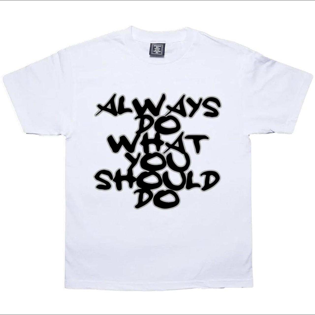 Always Do What You Should Do Men's T-shirt | Depop