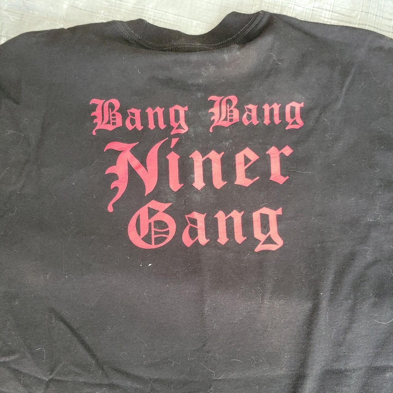 BANG BANG Niner Gang San Francisco 49ers T-Shirt Football NFL