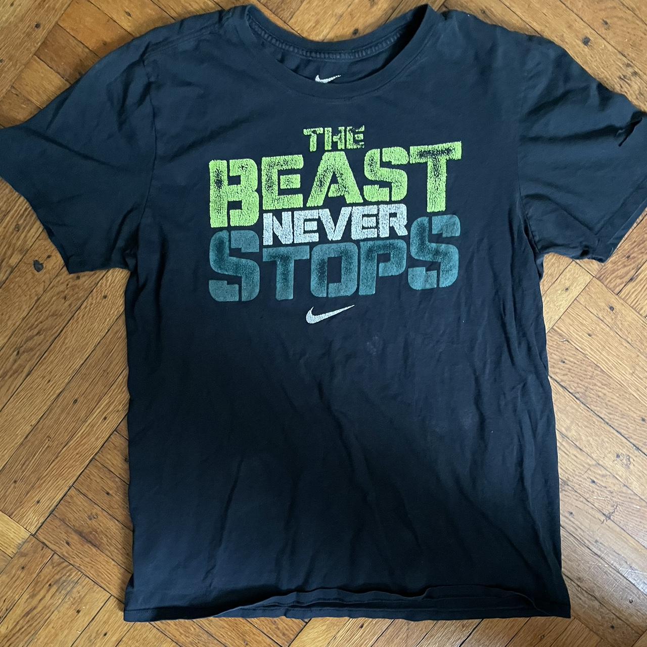 The beast never 2025 stops nike shirt