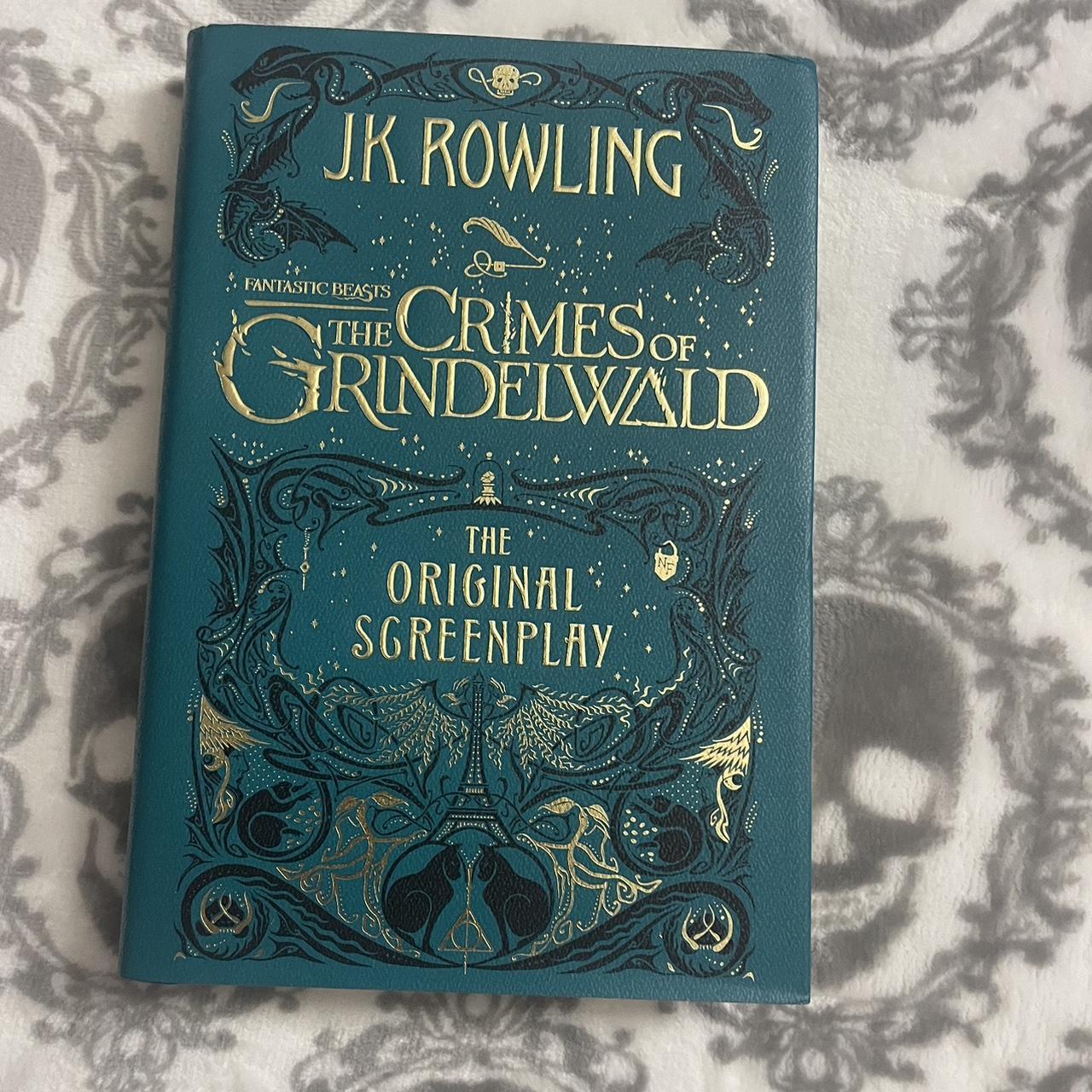 Fantastic Beasts: The Crimes of Grindelwald : the Original Screenplay [Book]