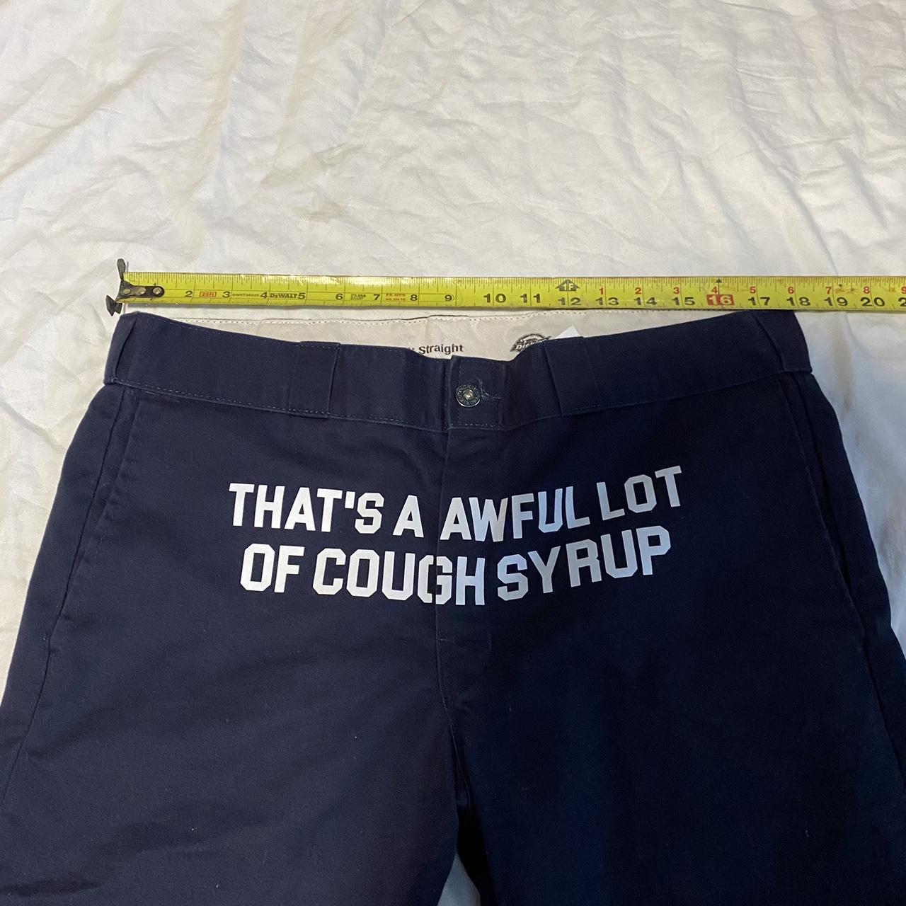 That's A Awful Lot Of Cough Syrup Dickies Slim Fit | Depop