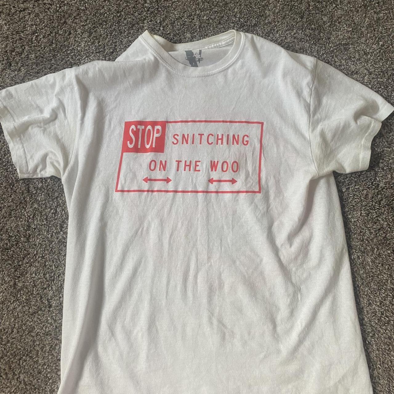 Stop snitching on the woo V lone T-shirt Needs oxi... - Depop