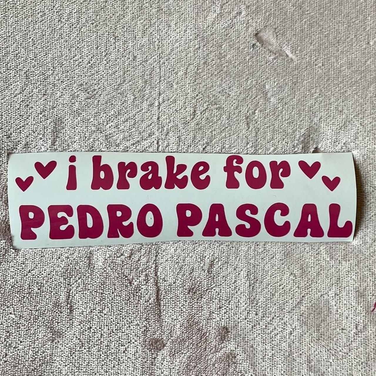 I brake for Pedro pascal decal bumper sticker... - Depop