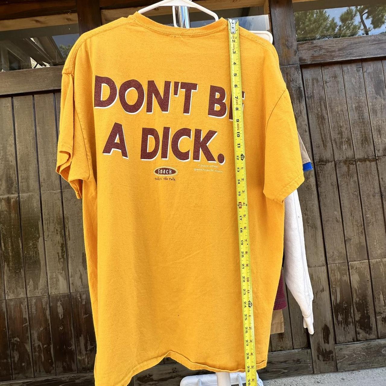 Don't be a Dick (Anti-Cowboys) T-Shirt – Smack Apparel