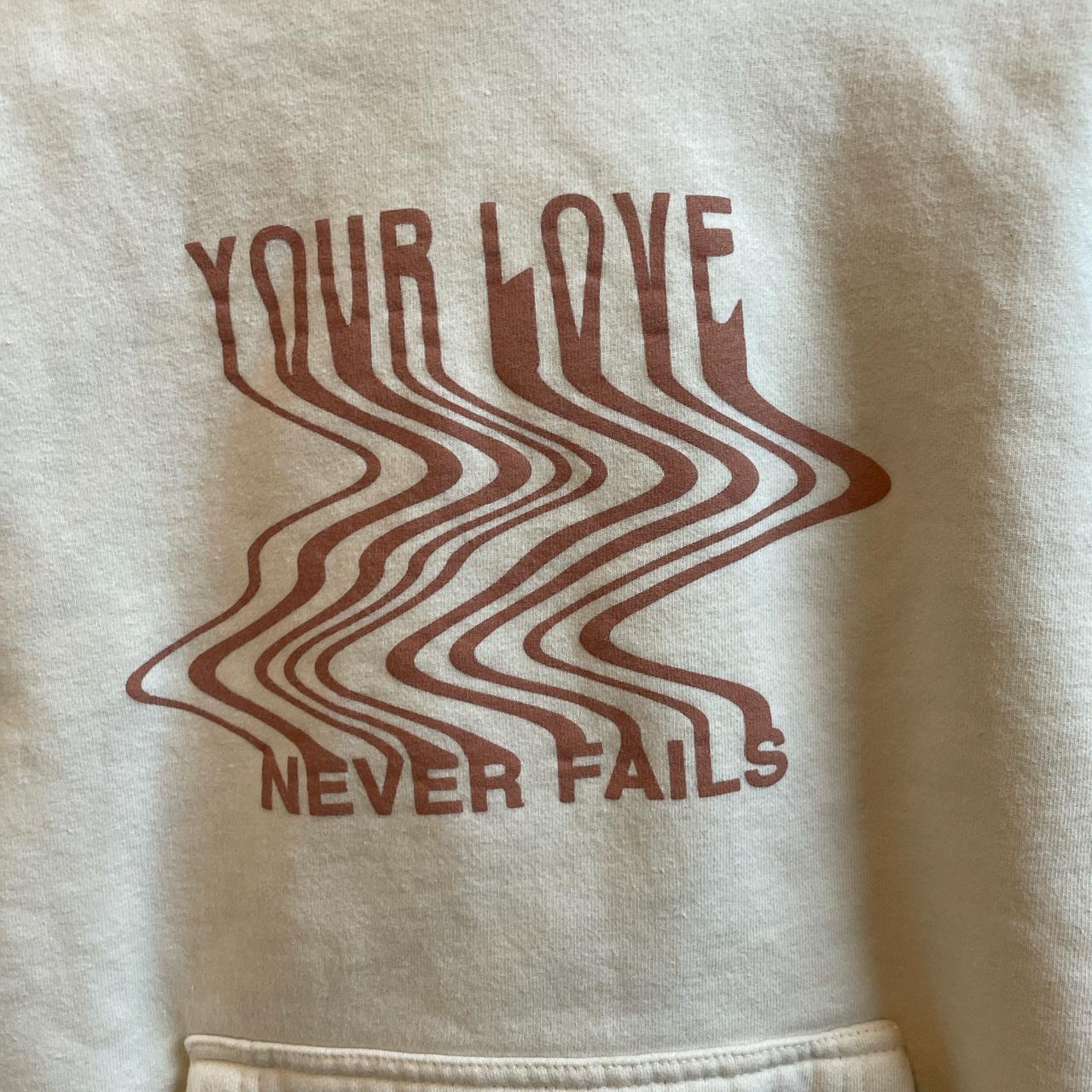 Your Love Never Fails T-Shirt