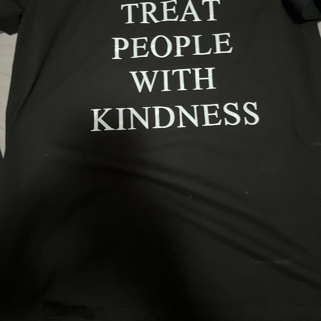 Unofficial Treat People With Kindness shirt (runs a