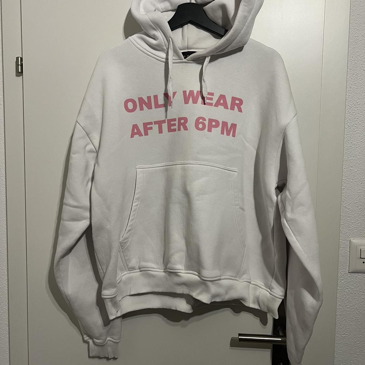 Only wear after discount 6pm hoodie white