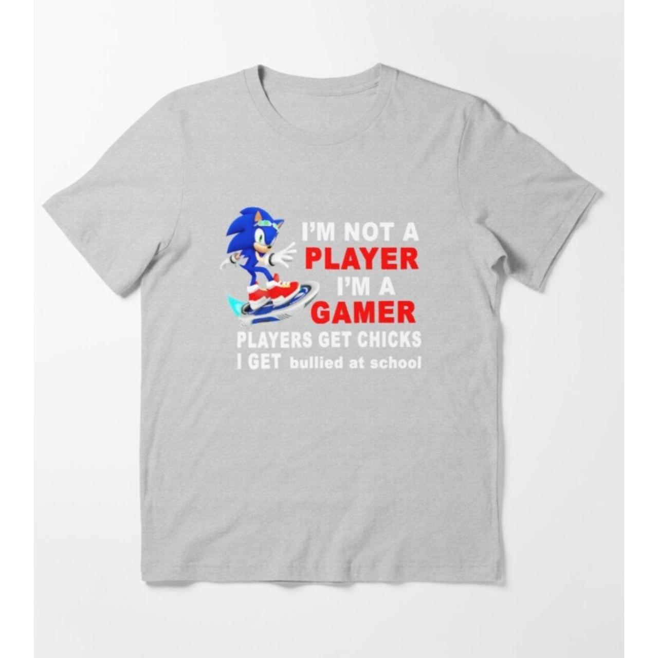 I'm Not A Player I'm A Gamer Players Get Chicks I... - Depop