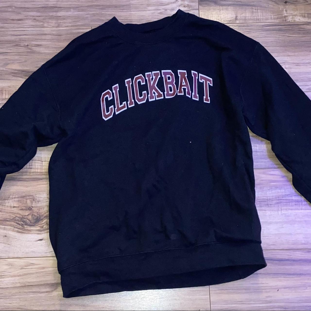 Clickbait sweatshirt cheap