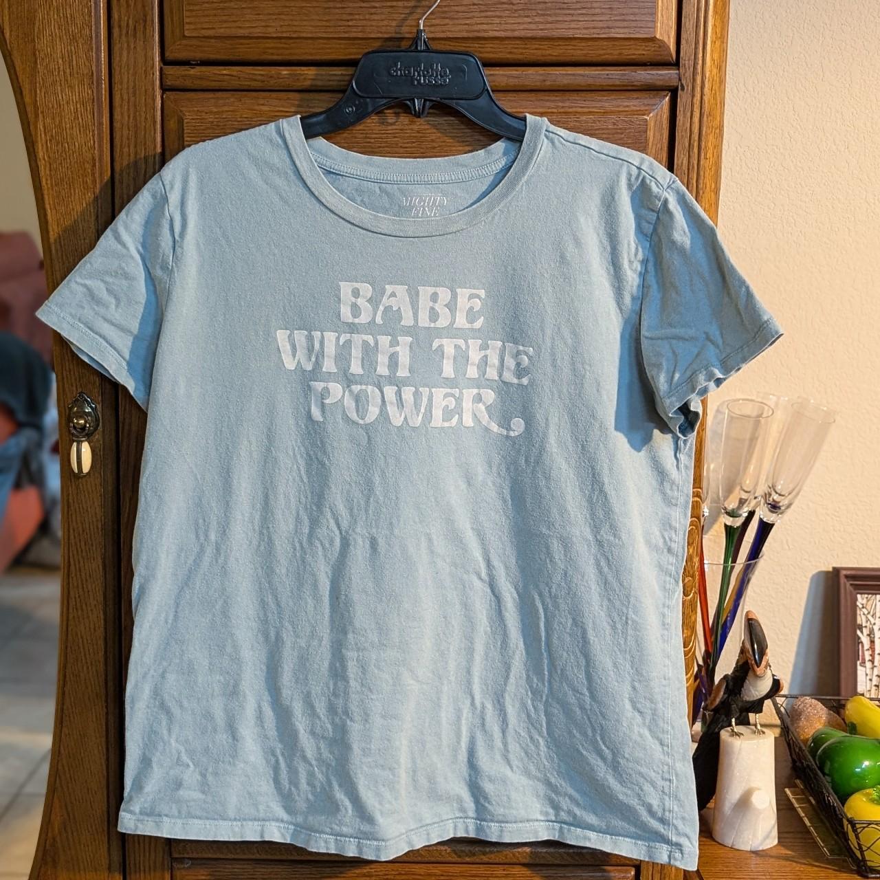 Womens Babe With The Power T-Shirt Womens Babe With The Power T-Shirt