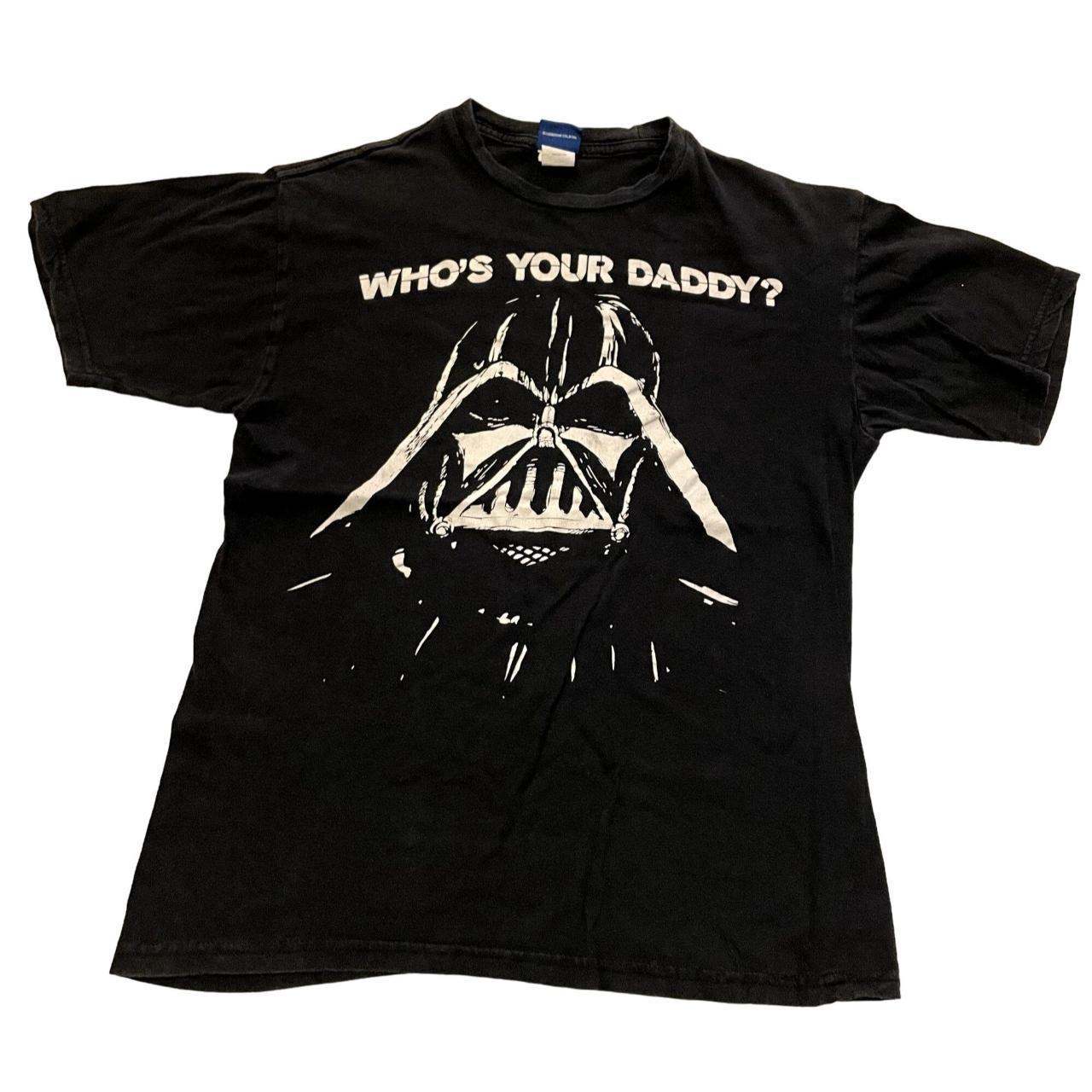 Vintage Star Wars Darth Vader Who's Your Daddy Humor - Depop