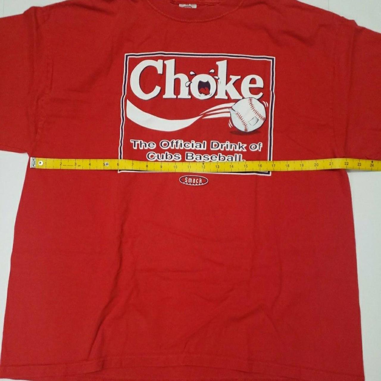 Choke The Official Drink Of Cubs Baseball T-Shirt 