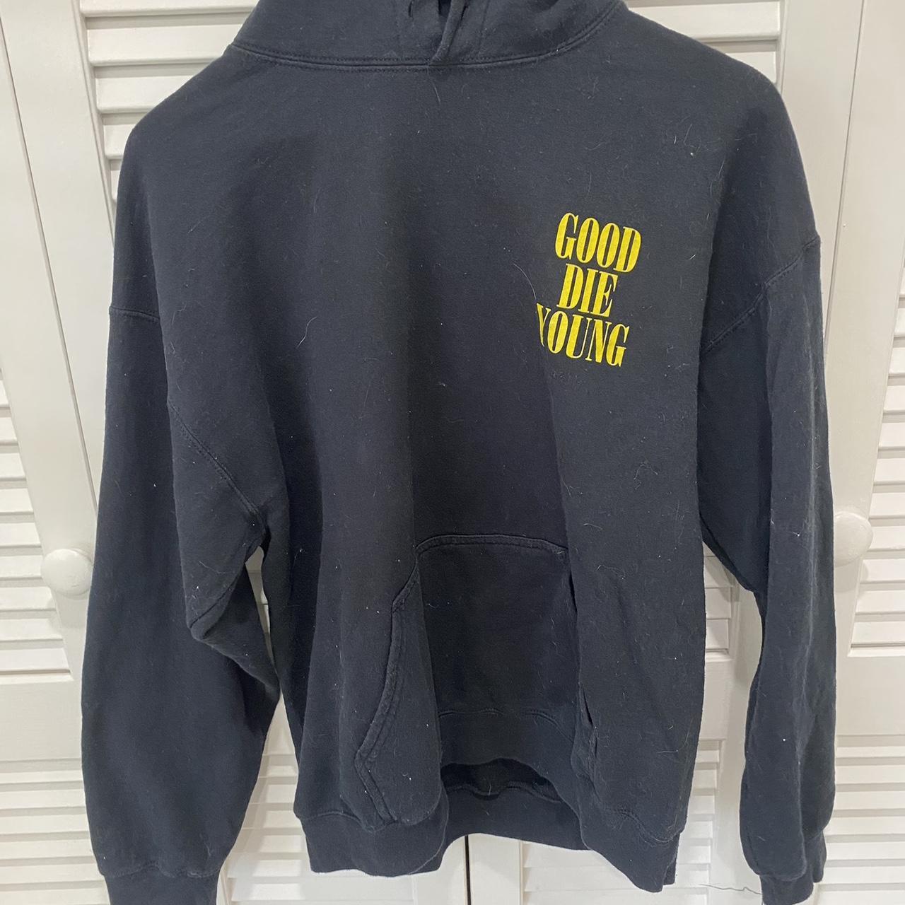 The good die young hoodie hot sale