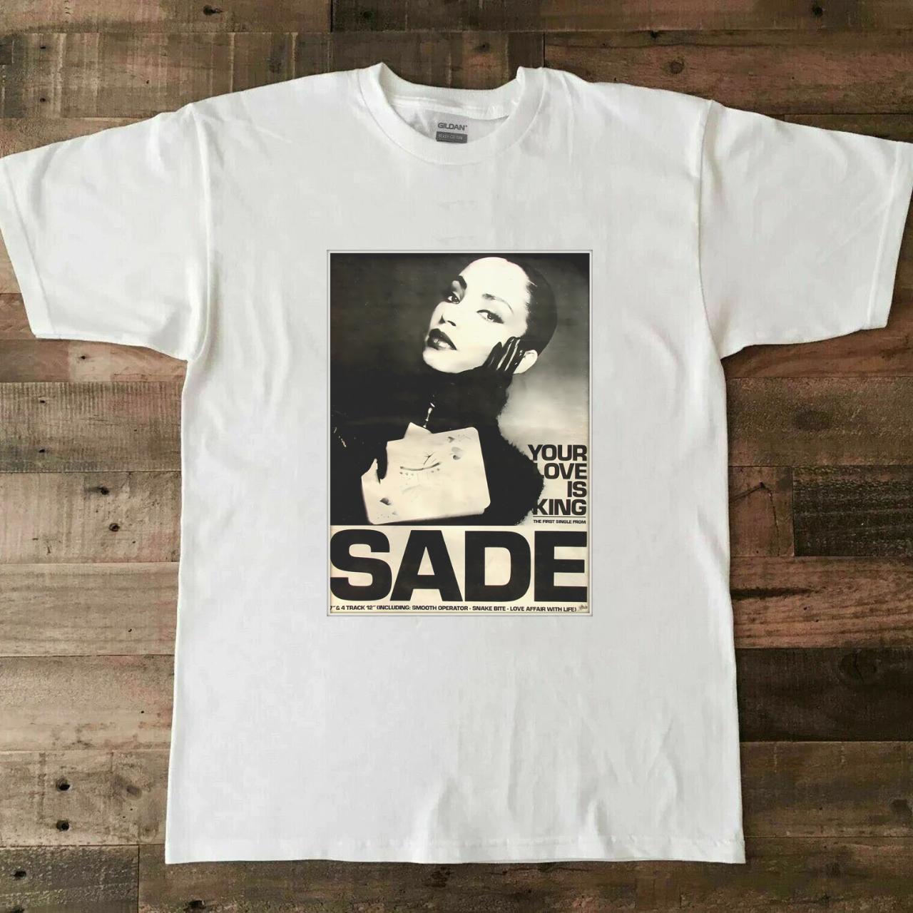 Your Love Is King Sade T-Shirt