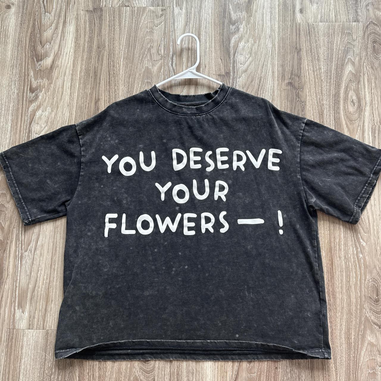 Green as Grass 'You deserve your Flowers' Tee size... Depop