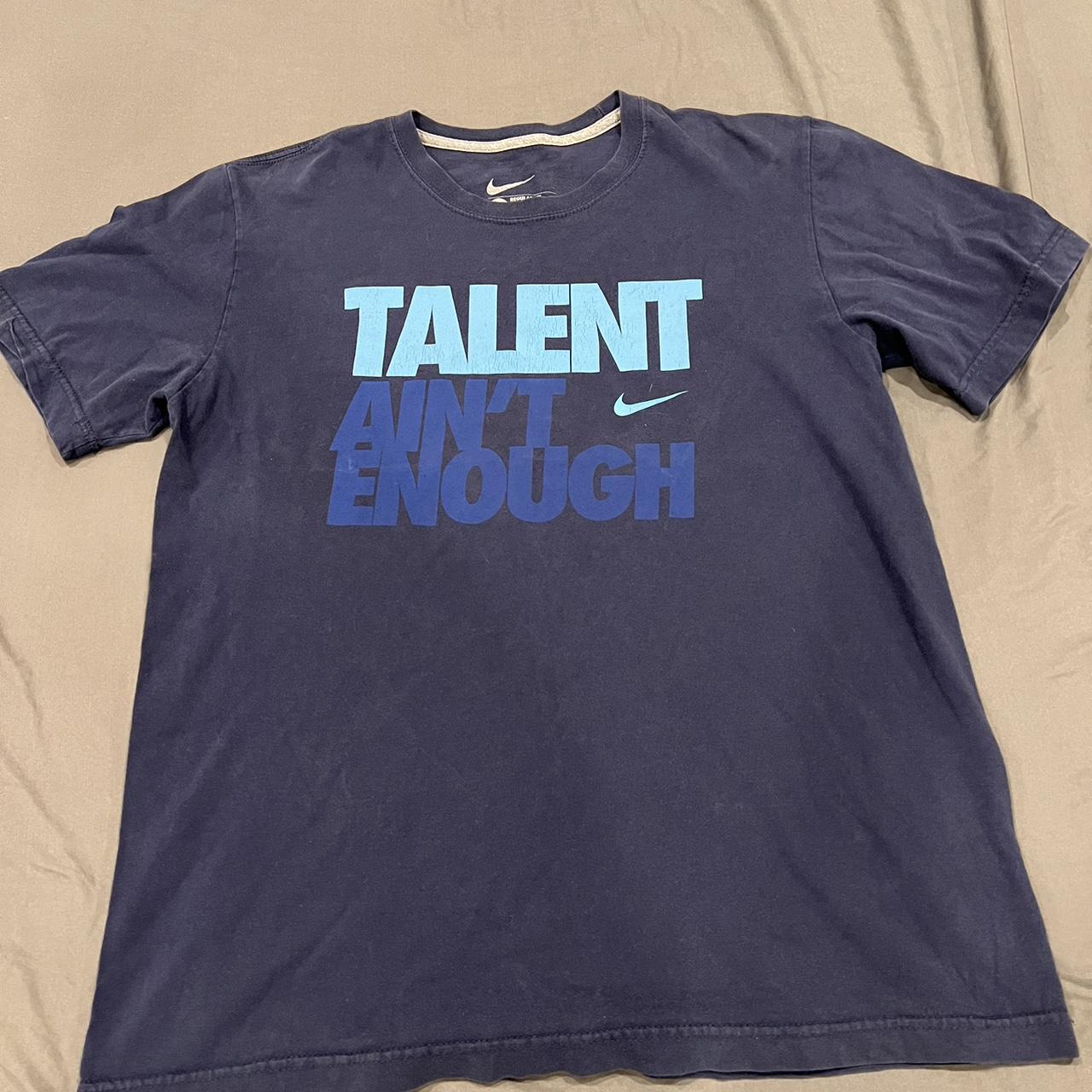 talent ain’t enough nike tee amazing condition... - Depop