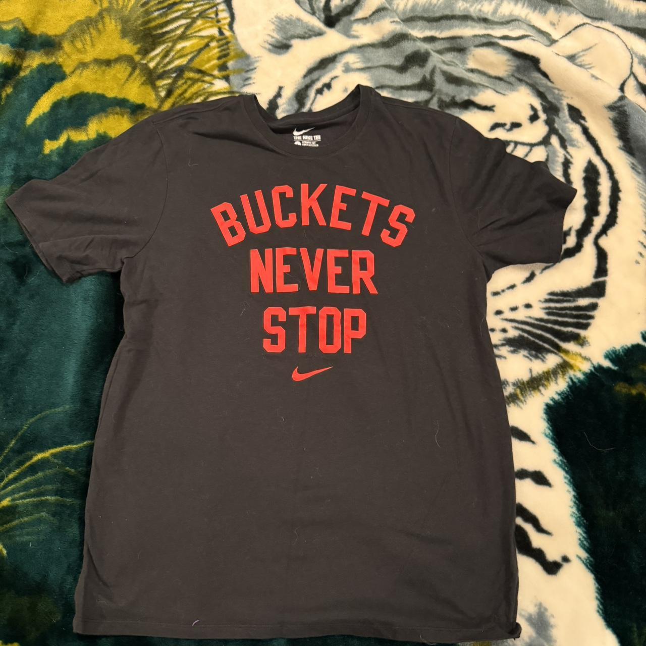 buckets never stop nike shirt