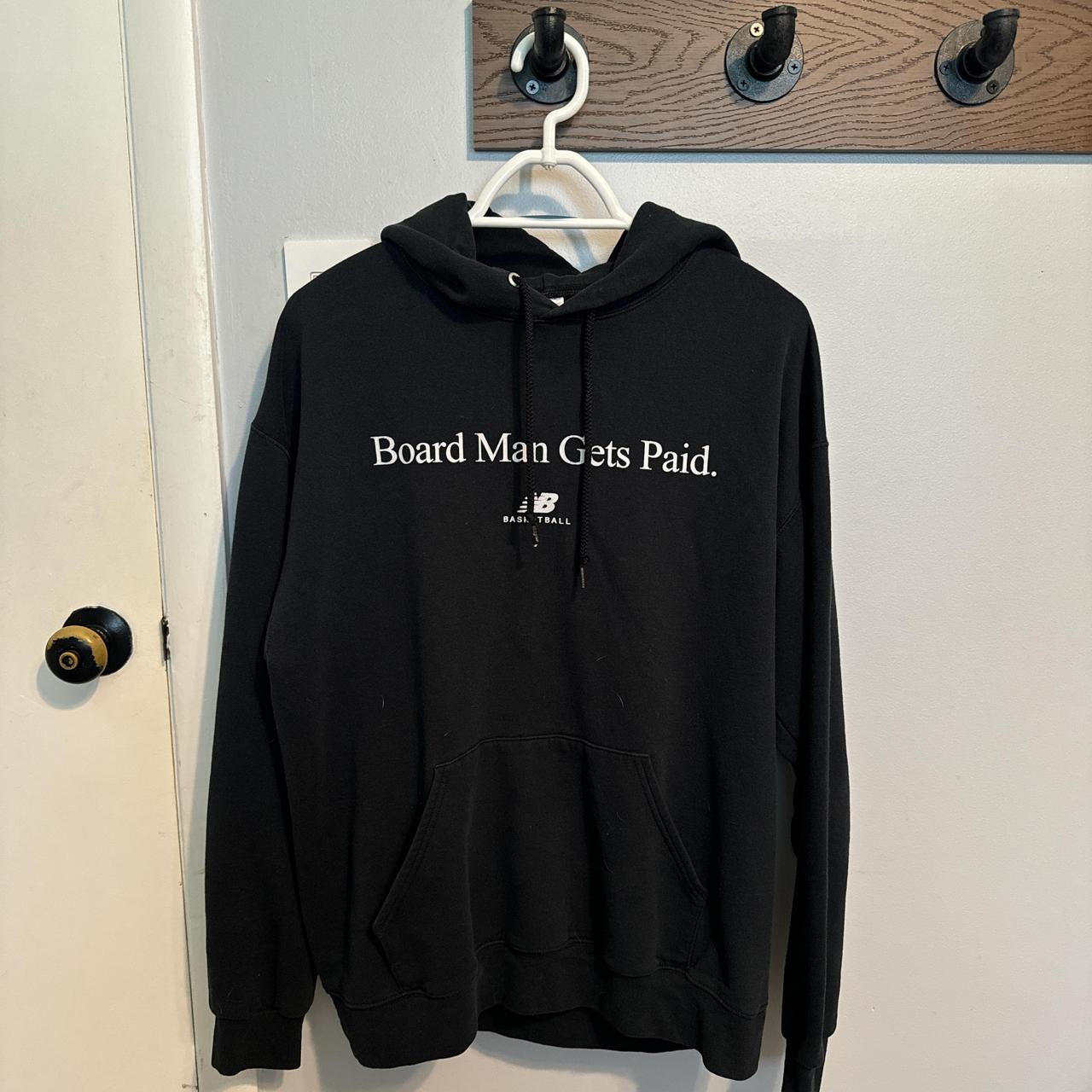 Board man gets paid hoodie new balance deals