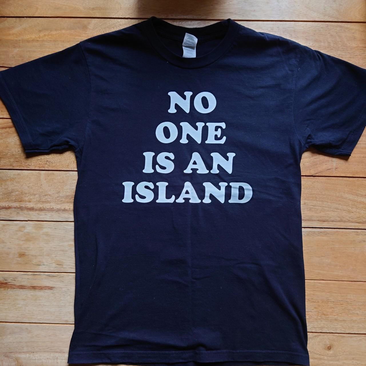 No one is 2024 an island shirt