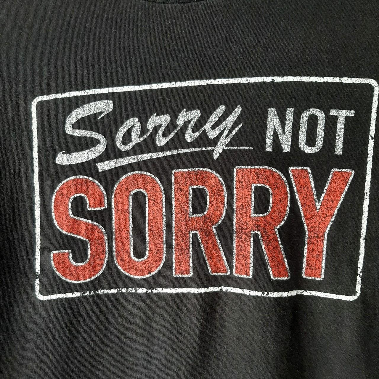 sorry not sorry black graphic t-shirt. tagged size... - Depop
