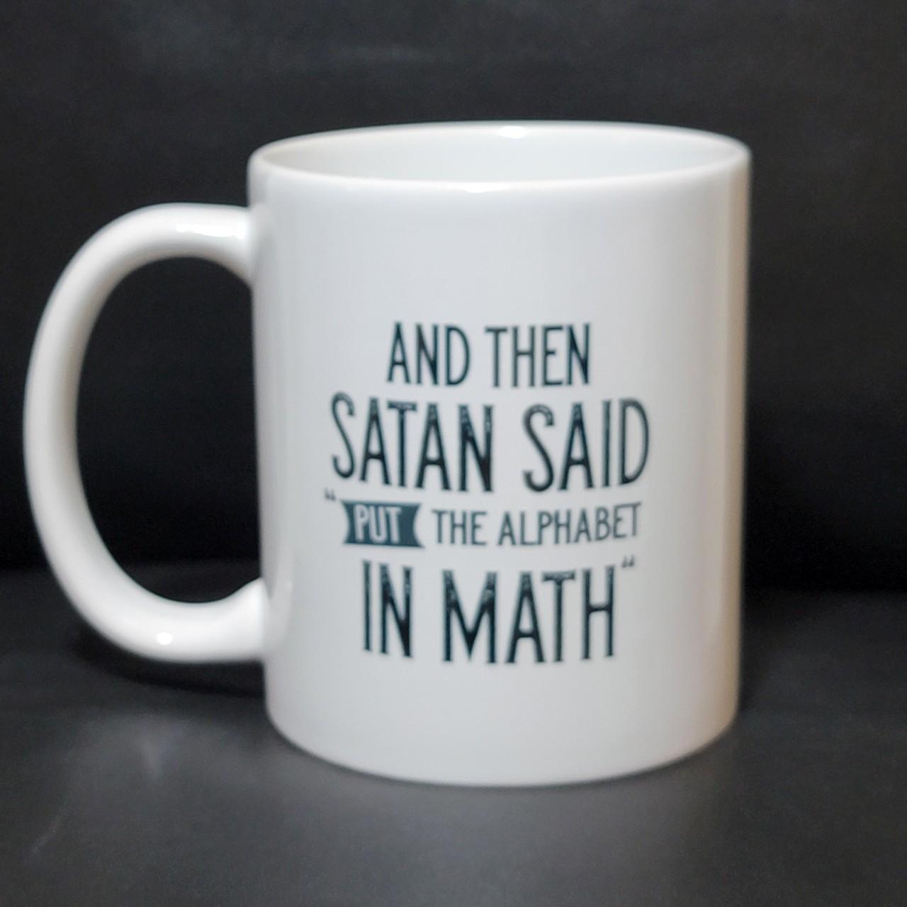 And Then Satan Said Put the Alphabet in MATH Funny... - Depop