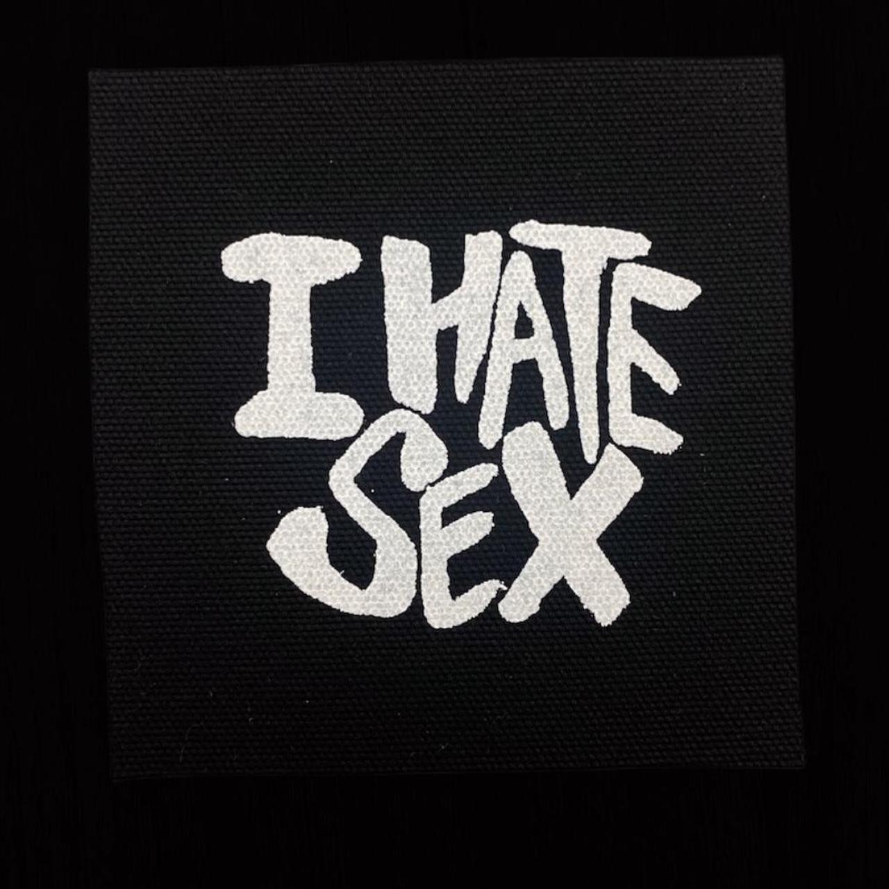 i hate sex band written out... - Depop