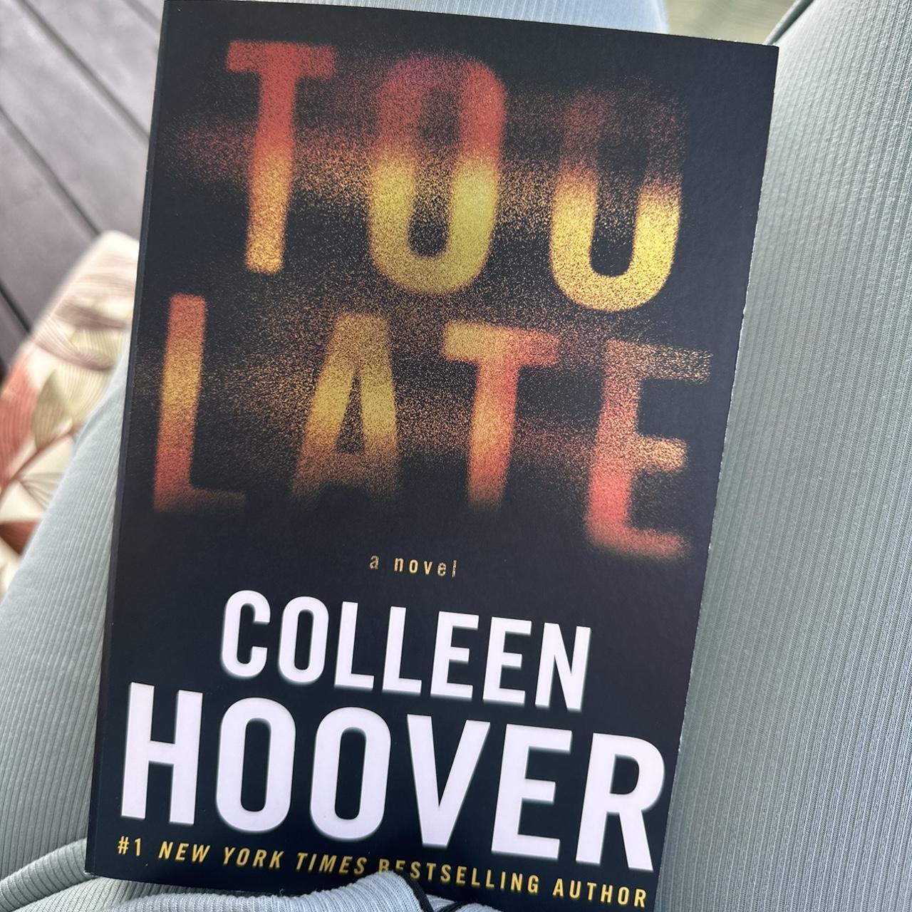 Colleen Hoover - Too Late - Depop