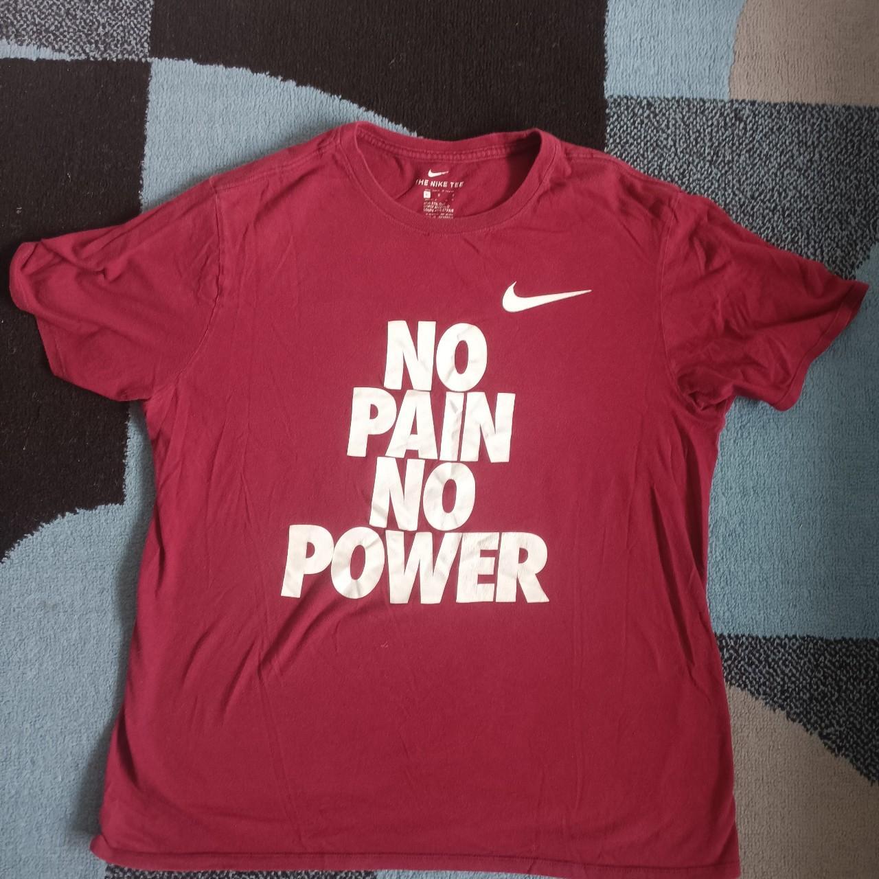 No pain no power nike t shirt best sale