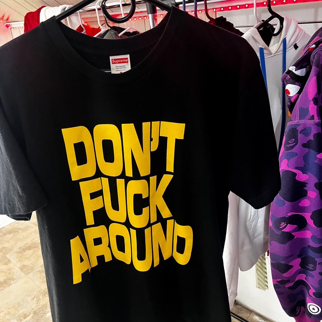 【本物保証 /関税・送料無料】Supreme Don’t Fuck Around Tee Supreme Don't Fuck Around Tee Black Men's - FW22 - US